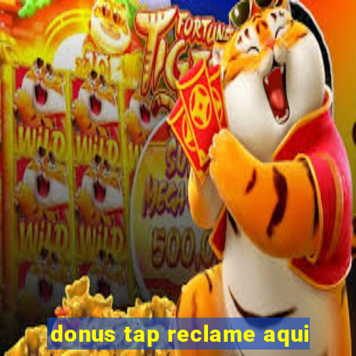 donus tap reclame aqui